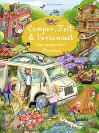 Abbildung von: Camper, Zelt und Ferienzeit. Unser großes Reise-Wimmelbuch - FISCHER Sauerländer