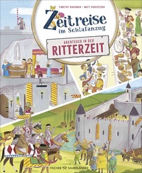 Abbildung von: Zeitreise im Schlafanzug. Erlebe die Ritterzeit - FISCHER Sauerländer