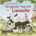 Cover: Ein ganzer Tag mit Lieselotte - FISCHER Sauerl&auml;nder
