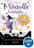 Cover: Mirabella Hexenfee und die verflixte Pechstr&auml;hne (Band 3) - Loewe
