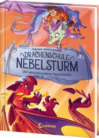 Abbildung von: Drachenschule Nebelsturm (Band 2) - Der verschwundene Feuerdrache - Loewe