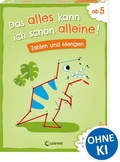 Cover: Das alles kann ich schon alleine! Zahlen und Mengen - Loewe
