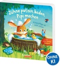 Cover: Z&auml;hne putzen, baden, Pipi machen - K&ouml;rperpflege ist nicht schwer - Loewe