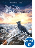 Cover: Das geheime Leben der Tiere (Arktis) - Das Erbe der Polarf&uuml;chse - Loewe