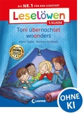 Cover: Lesel&ouml;wen 1. Klasse - Toni &uuml;bernachtet woanders - Loewe