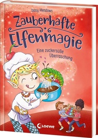 Abbildung von: Zauberhafte Elfenmagie (Band 3) - Eine zuckersüße Überraschung - Loewe