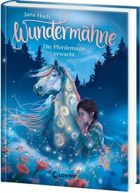 Abbildung von: Wundermähne (Band 1) - Die Pferdemagie erwacht - Loewe