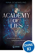 Cover: Academy of Lies (Band 1) - Anatomie einer Verschw&ouml;rung - Loewe