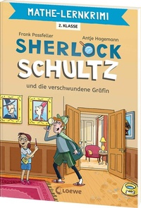 Abbildung von: Mathe-Lernkrimi - Sherlock Schultz und die verschwundene Gräfin - Loewe