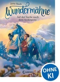 Cover: Wunderm&auml;hne (Band 2) - Auf der Suche nach dem Seelenpony - Loewe