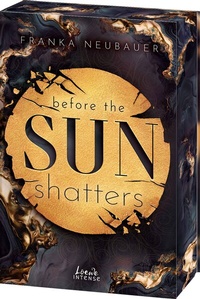 Abbildung von: Before the Sun Shatters (Scandalous Secrets, Band 1) - Loewe