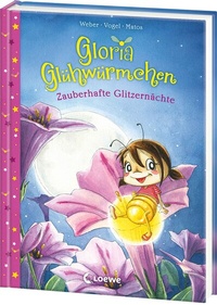 Abbildung von: Gloria Glühwürmchen (Band 3) - Zauberhafte Glitzernächte - Loewe
