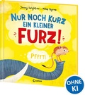 Cover: Nur noch kurz ein kleiner Furz! - Loewe