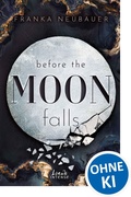 Cover: Before the Moon Falls (Scandalous Secrets, Band 2) - Loewe INTENSE