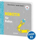 Cover: Baby-Universit&auml;t - Robotik f&uuml;r Babys - Loewe