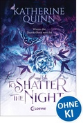 Cover: To Shatter the Night (Die verfluchten Lande, Band 2) - Loewe