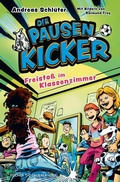 Cover: Die Pausenkicker - Freisto&szlig; im Klassenzimmer - FISCHER Sauerl&auml;nder