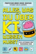 Cover: Alles, was du &uuml;ber KI wissen musst - FISCHER Sauerl&auml;nder