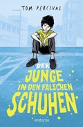 Cover: Der Junge in den falschen Schuhen - rotfuchs