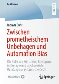 Abbildung von: Zwischen prometheischem Unbehagen und Automation Bias - Springer