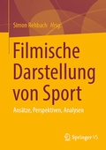 Cover: Filmische Darstellung von Sport - Springer VS