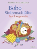 Cover: Bobo Siebenschl&auml;fer hat Langeweile - rotfuchs