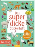 Cover: Das superdicke Stickerheft - Fr&uuml;hling - arsEdition