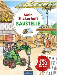 Abbildung von: Mein Stickerheft Baustelle - arsEdition