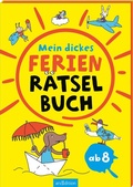 Cover: Mein dickes Ferien-R&auml;tselbuch - arsEdition