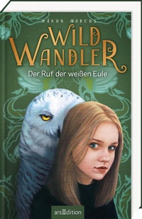 Abbildung von: Wildwandler: Wildwandler - Der Ruf der weißen Eule - arsEdition