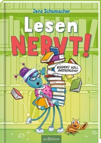 Abbildung von: Lesen NERVT! - Bücher? Voll anstrengend! (Lesen nervt! 3) - arsEdition