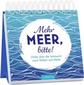 Abbildung von: Mehr Meer, bitte! - arsEdition