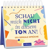 Abbildung von: Schau mich nicht in diesem Ton an! - arsEdition