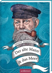 Abbildung von: Der alte Mann und das Meer - arsEdition