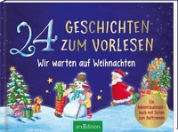 Abbildung von: 24 Geschichten zum Vorlesen - Wir warten auf Weihnachten - arsEdition