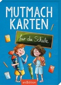 Cover: Mutmachkarten f&uuml;r die Schule - arsEdition