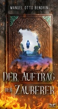 Cover: Der Auftrag der Zauberer - Traumschwingen Verlag GbR