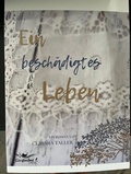 Cover: Ein besch&auml;digtes Leben - Schriftenstand Verlag