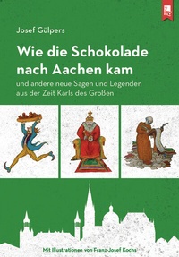 Abbildung von: Wie die Schokolade nach Aachen kam - Eifeler Literaturverlag