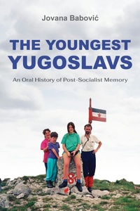 Abbildung von: The Youngest Yugoslavs - Indiana University Press