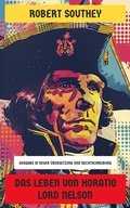 Cover: Das Leben von Horatio Lord Nelson - Neu &uuml;bersetzt Verlag