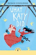 Cover: What Katy Did - Puffin Classics