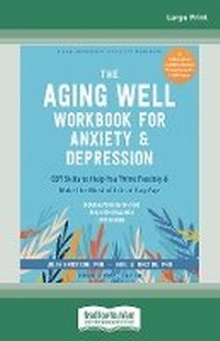 Enlarge image Cover: The Aging Well Workbook for Anxiety and Depression - ReadHowYouWant