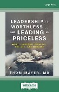 Abbildung von: Leadership Is WorthlessaEUR|But Leading Is Priceless - ReadHowYouWant