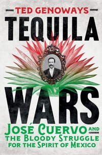 Abbildung von: Tequila Wars - W. W. Norton & Company