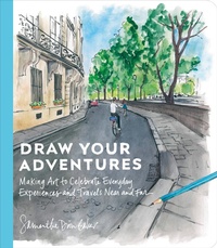 Abbildung von: Draw Your Adventures - Clarkson Potter