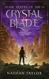 Enlarge image Cover: The Keeper of the Crystal Blade - Magpie Drive Press