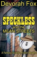 Cover: Speckless and the Mean Streets - Mike Byrnes and Associates, Inc.