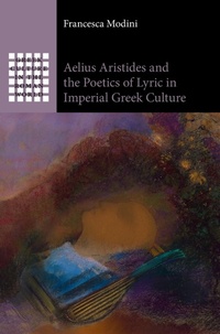 Abbildung von: Aelius Aristides and the Poetics of Lyric in Imperial Greek Culture - Cambridge University Press