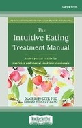 Cover: The Intuitive Eating Treatment Manual - ReadHowYouWant